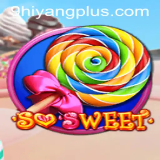Discover the Exciting World of SoSweet and the Thrilling Hiyang Plus Challenge